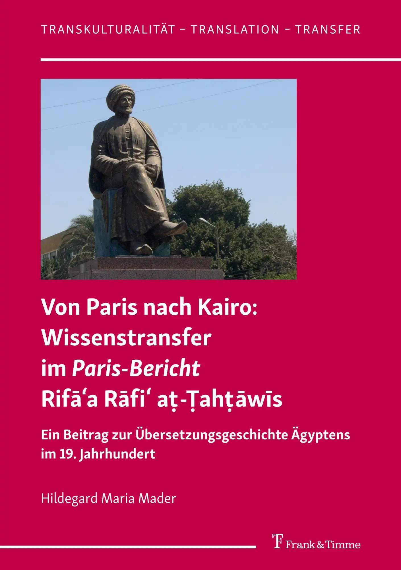 Cover: 9783732908417 | Von Paris nach Kairo: Wissenstransfer im Paris-Bericht Rif¿¿a R¿fi¿...
