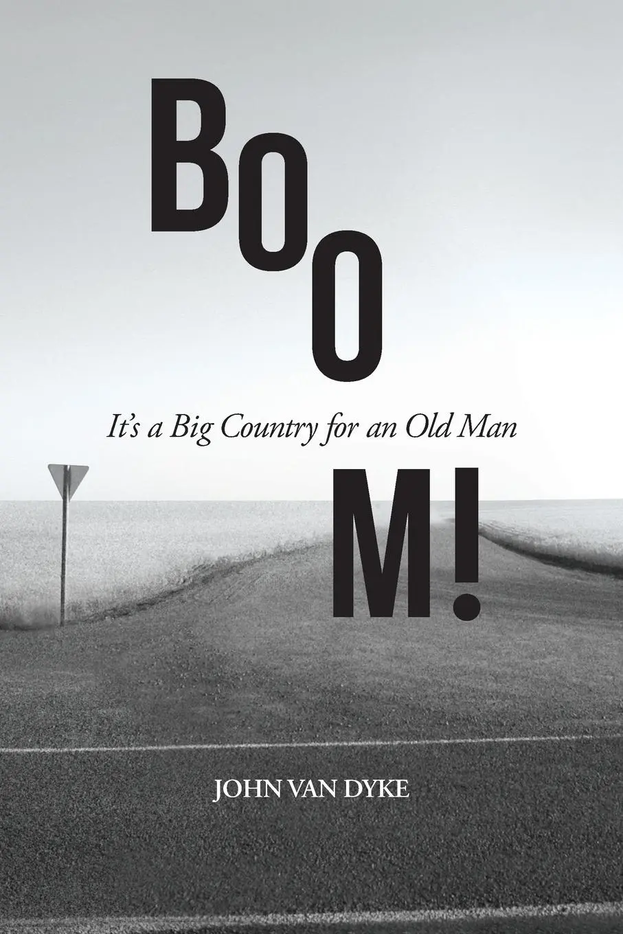 Cover: 9798990658417 | BOOM! | It's a Big Country for an Old Man | John Van Dyke | Buch