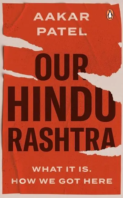 Cover: 9780143458517 | Our Hindu Rashtra | What It Is. How We Got Here | Aakar Patel | Buch