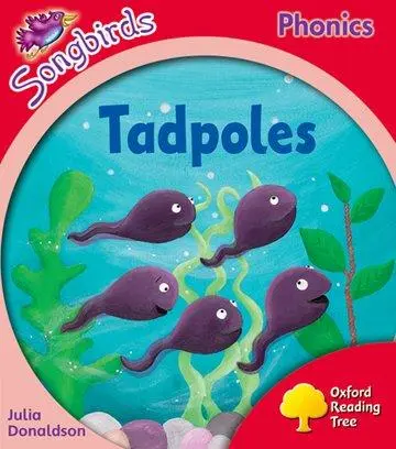 Cover: 9780198388517 | Oxford Reading Tree Songbirds Phonics: Level 4: Tadpoles | Donaldson
