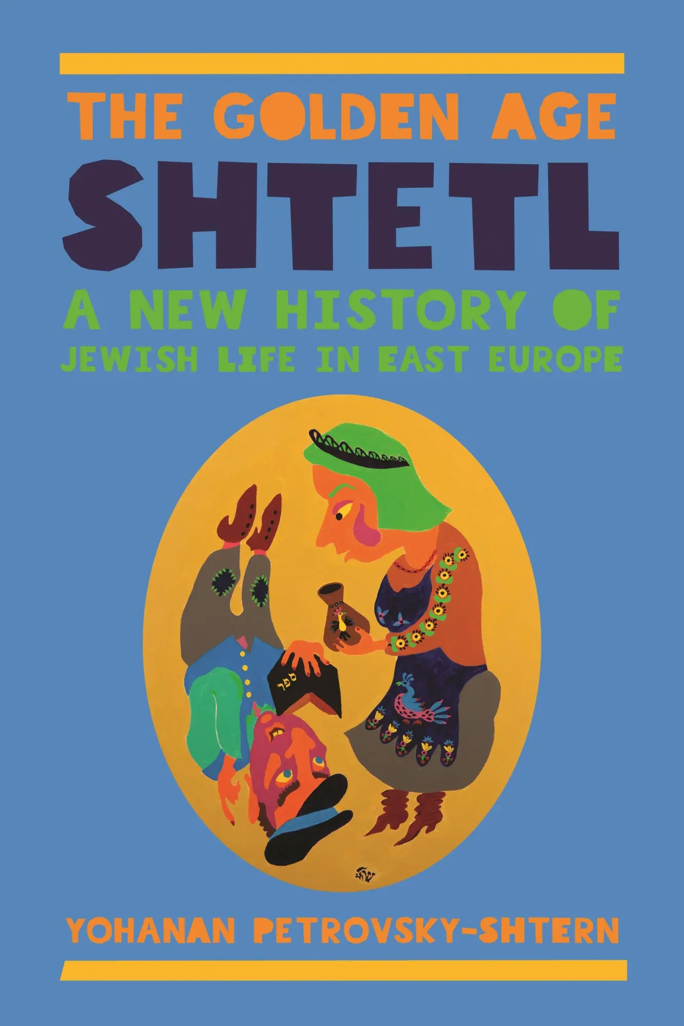 Cover: 9780691168517 | The Golden Age Shtetl | A New History of Jewish Life in East Europe