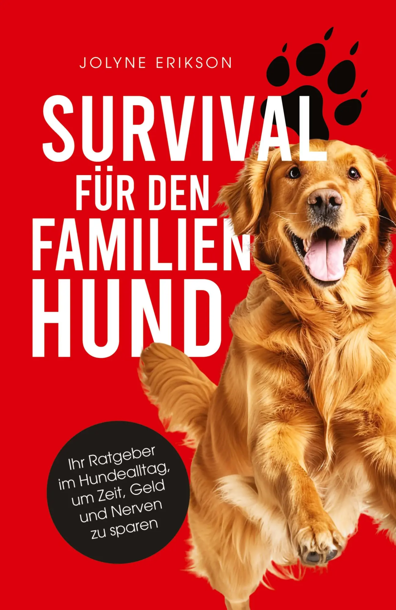 Cover: 9783384658517 | Survival fu¿r den Familienhund | Jolyne Erikson | Taschenbuch | 232 S.