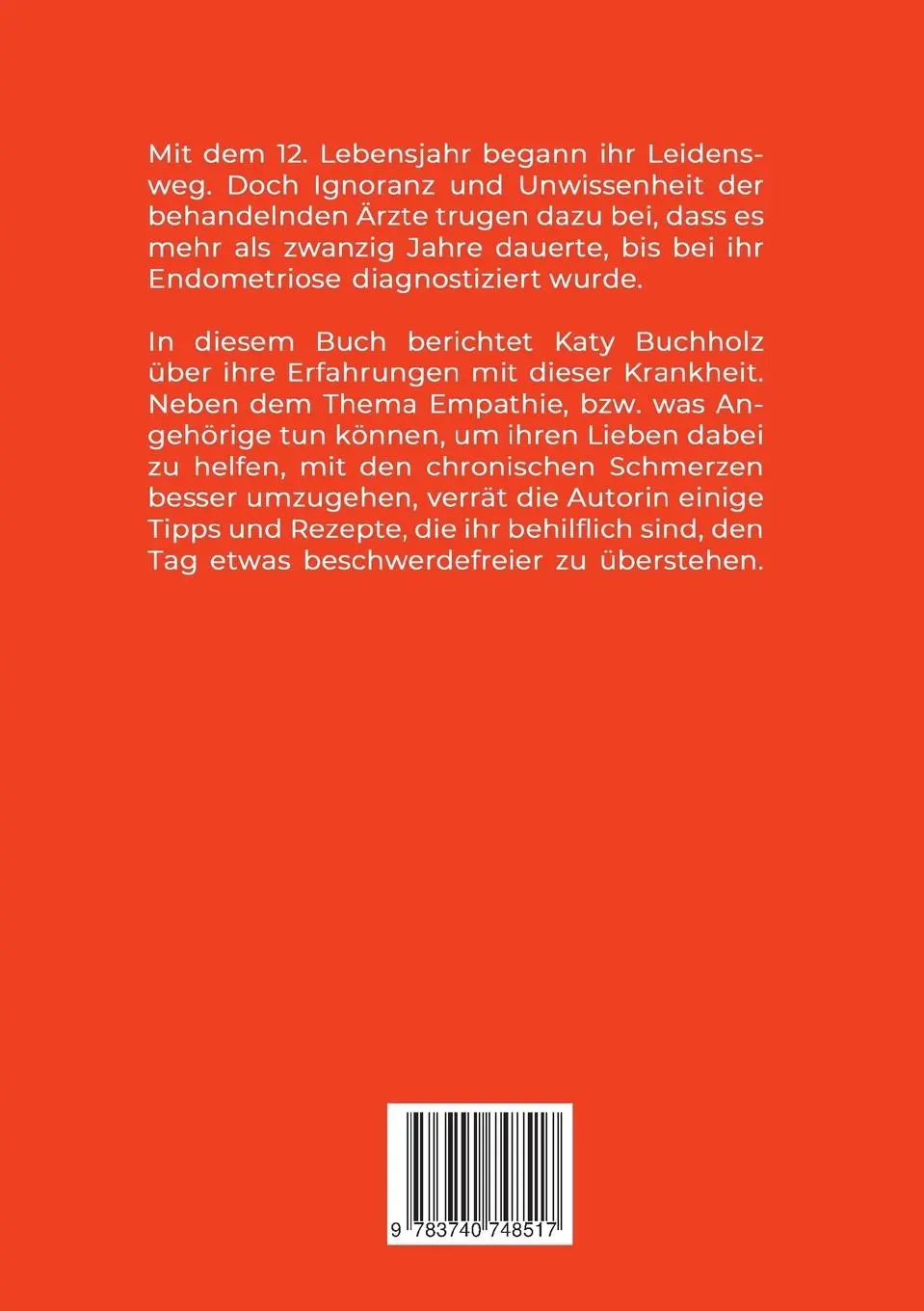 Rückseite: 9783740748517 | Endometriose - der Feind in meinem Körper! | Katy Buchholz | Buch