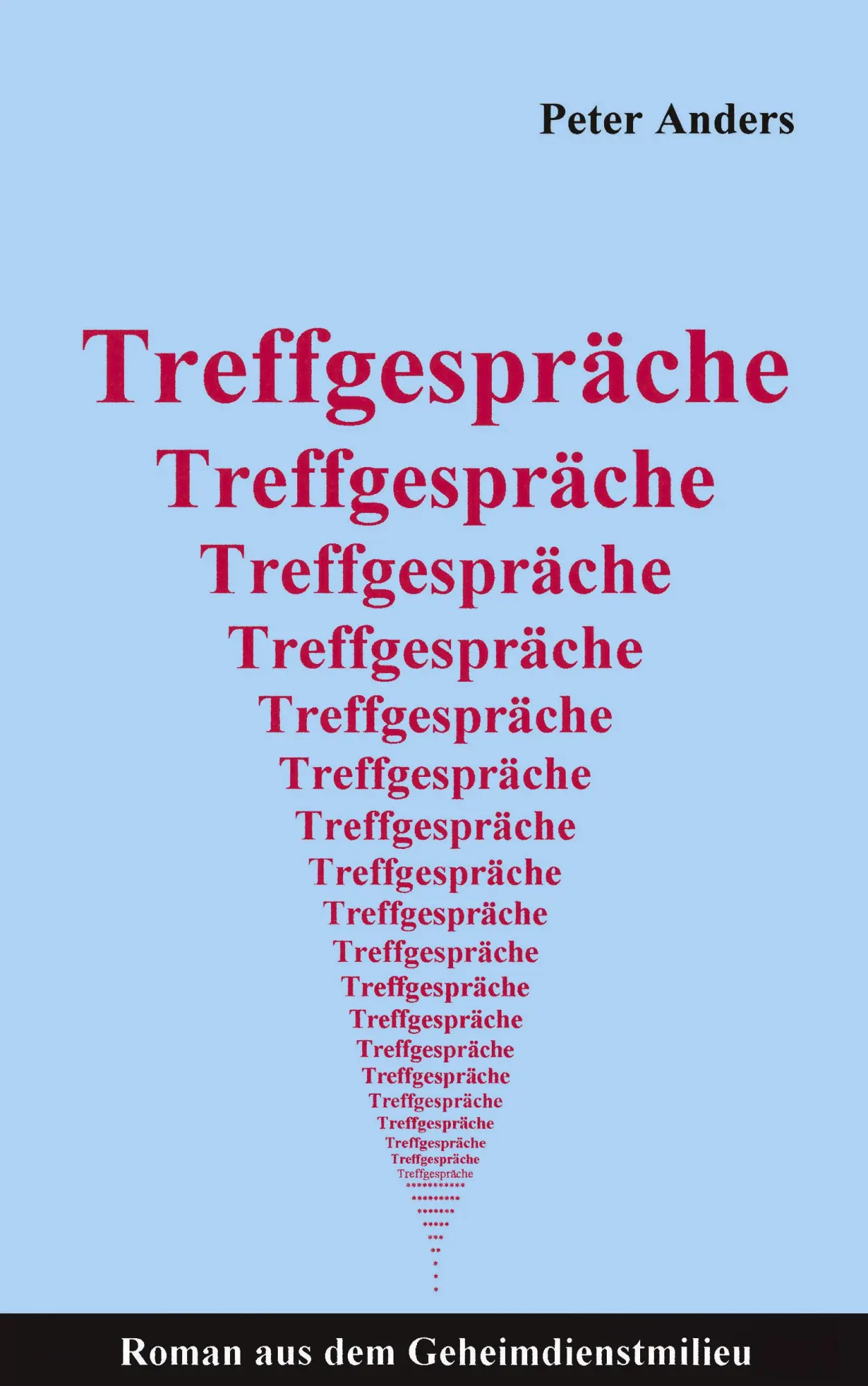 Treffgespräche: Roman aus dem Geheimdienstmilieu