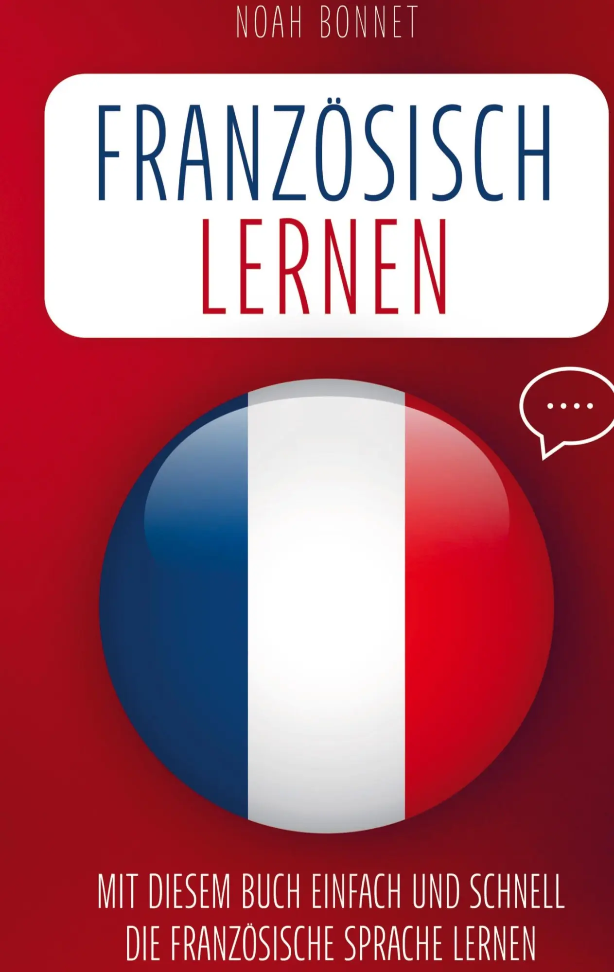 Cover: 9789403618517 | Französisch lernen | Noah Bonnet | Taschenbuch | Paperback | 152 S.