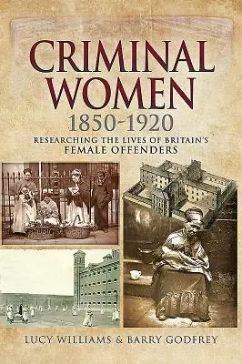 Cover: 9781526718617 | Criminal Women 1850-1920 | Barry Godfrey (u. a.) | Taschenbuch | 2018