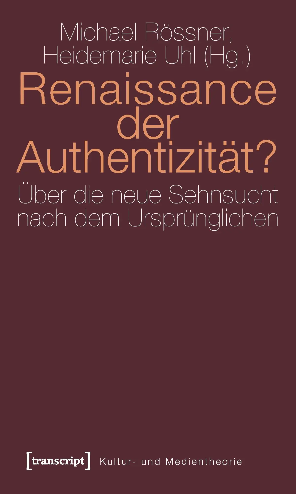 Cover: 9783837618617 | Renaissance der Authentizität? | Michael Rössner (u. a.) | Taschenbuch