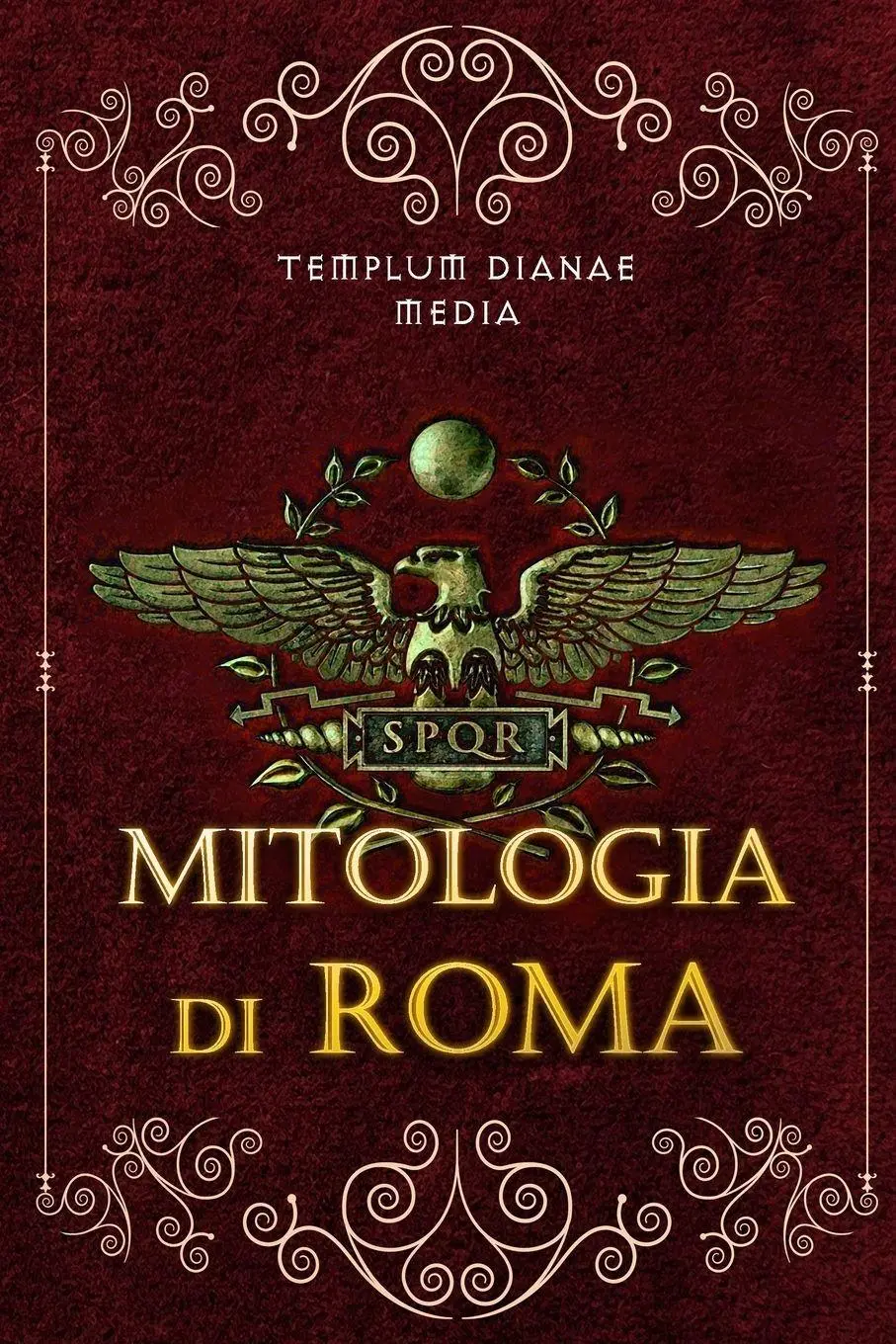 Cover: 9798331288617 | Mitologia di Roma | Templum Dianae Media | Taschenbuch | Italienisch