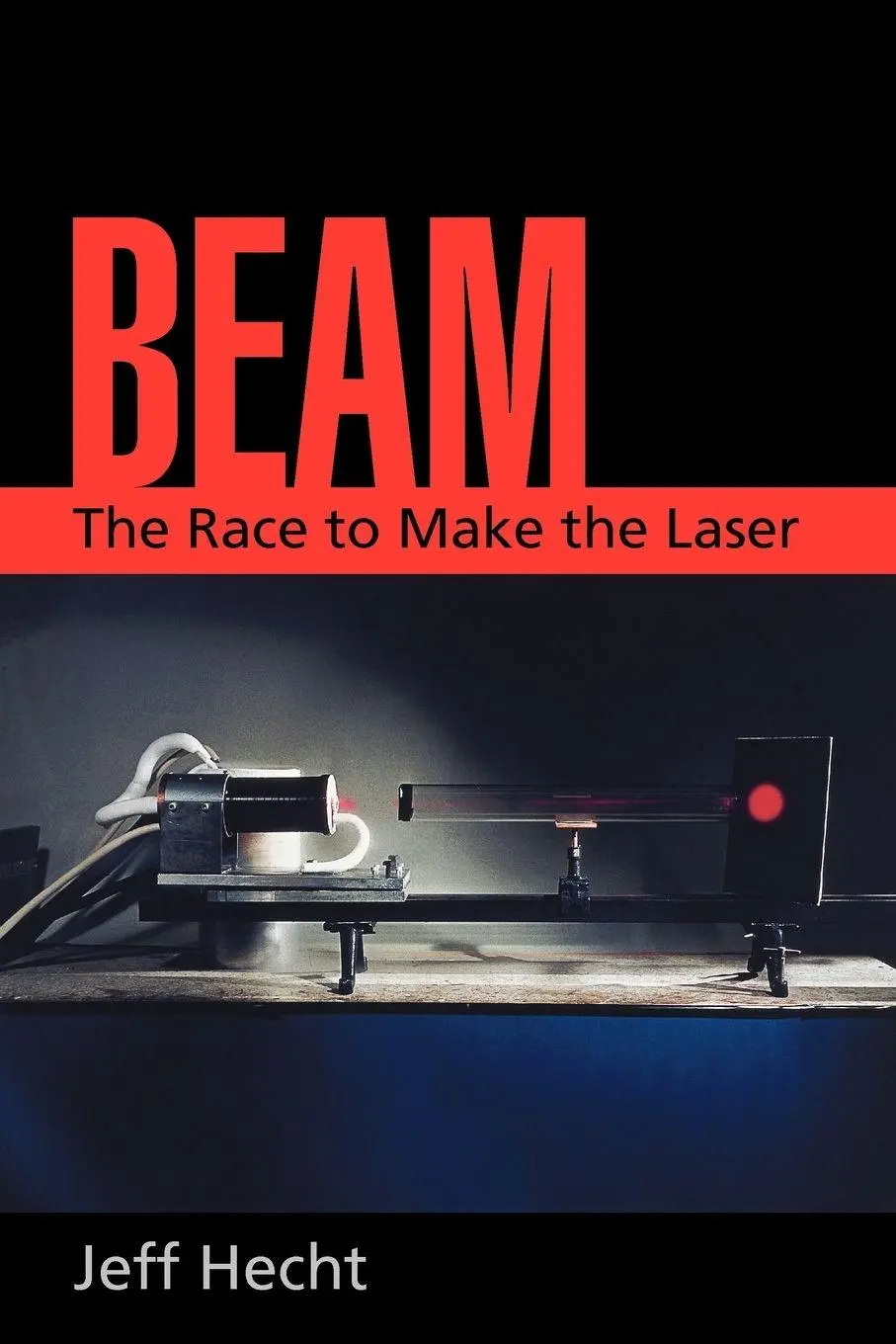 Cover: 9780199738717 | Beam | The Race to Make the Laser | Jeff Hecht | Taschenbuch | 2010