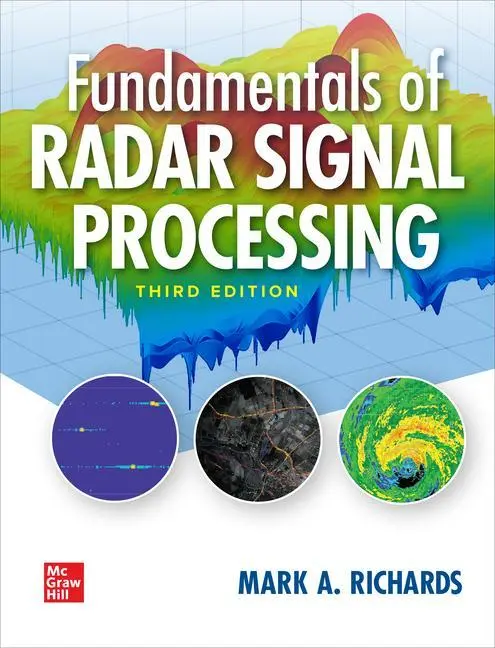 Cover: 9781260468717 | Fundamentals of Radar Signal Processing, Third Edition | Mark Richards Cover: 9781260468717 | Fundamentals of Radar Signal Processing, Third Edition | Mark Richards