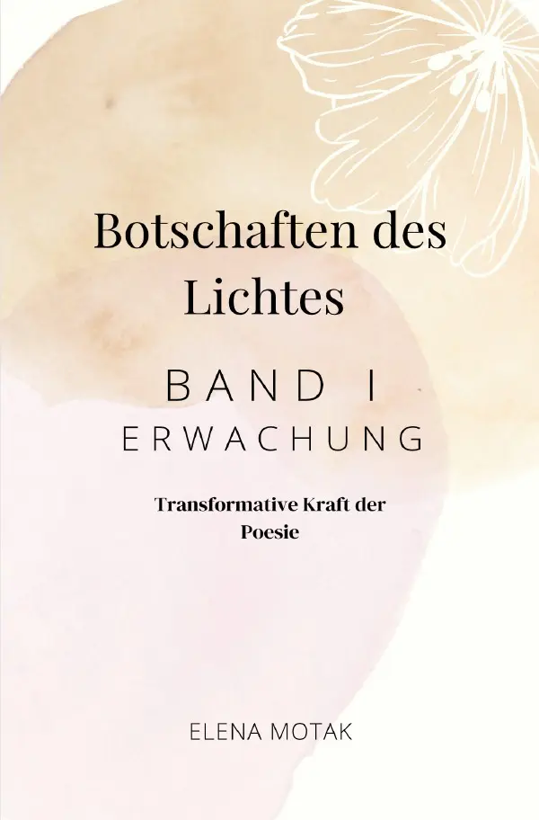 Cover: 9783758408717 | Botschaften des Lichtes - Erwachung | Elena Motak | Taschenbuch | 2023