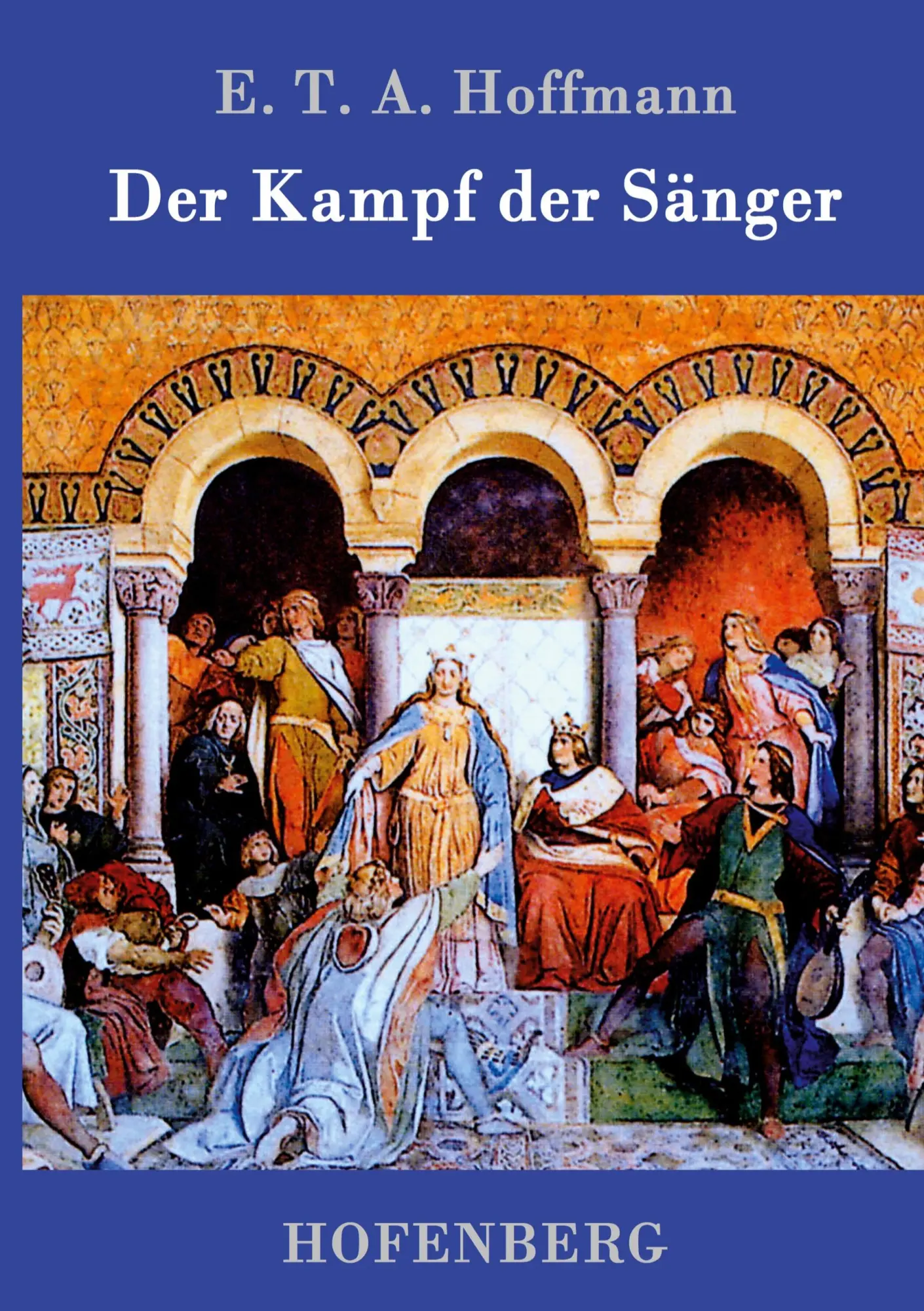 Cover: 9783843098717 | Der Kampf der Sänger | E. T. A. Hoffmann | Buch | 52 S. | Deutsch