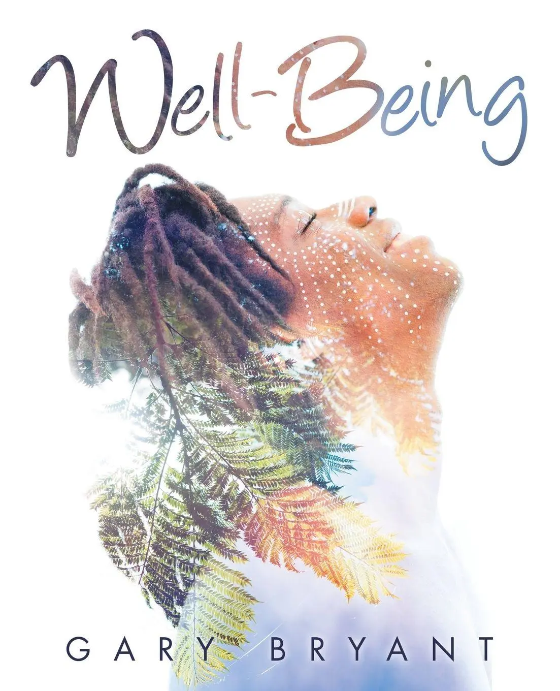 Cover: 9781504398817 | Well-Being | Gary Bryant | Taschenbuch | Kartoniert / Broschiert