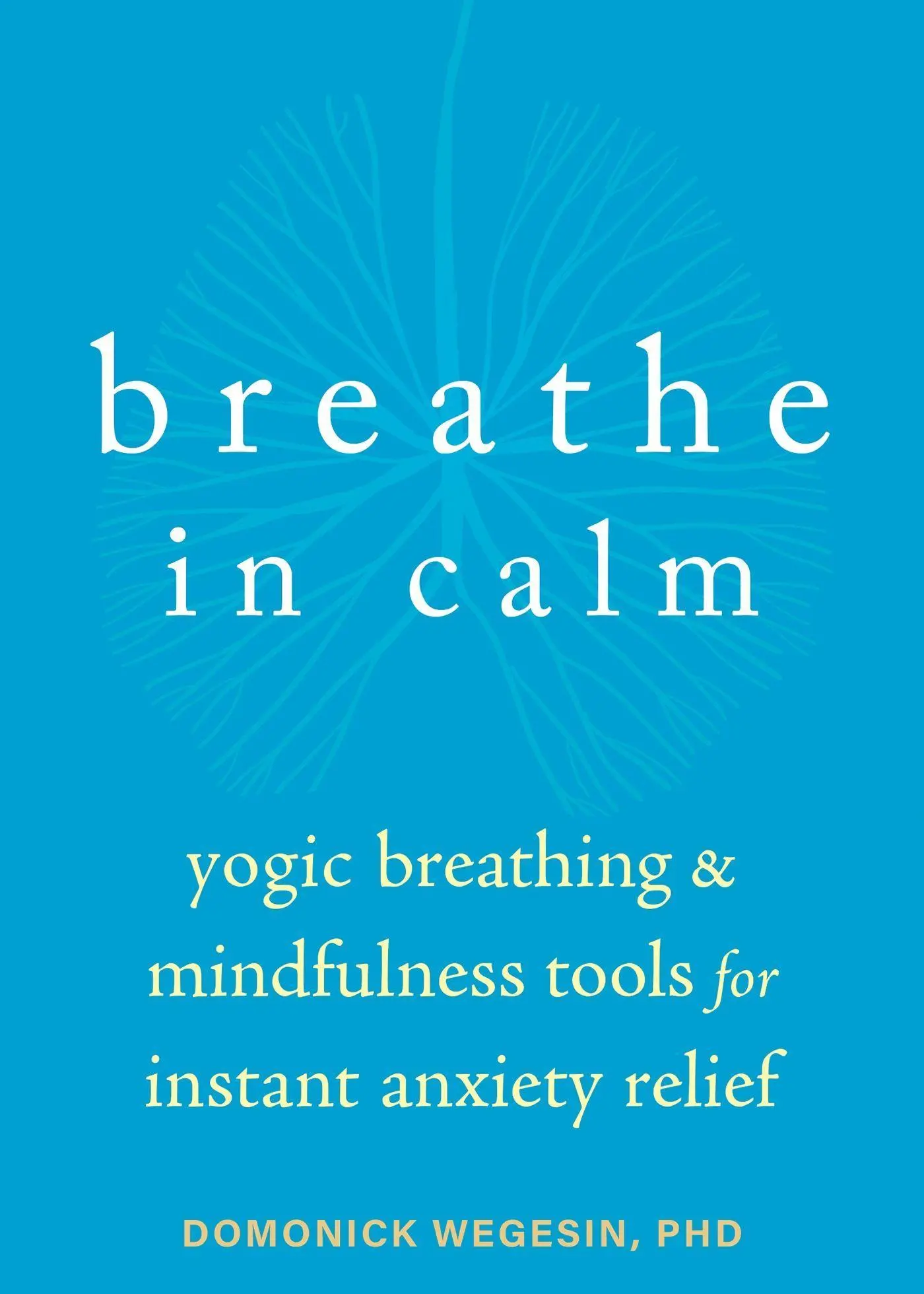 Cover: 9781684038817 | Breathe in Calm | Domonick Wegesin | Taschenbuch | Englisch | 2021