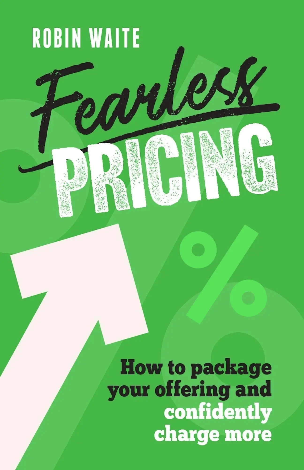 Cover: 9781788608817 | Fearless Pricing | Robin Waite | Taschenbuch | Englisch | 2026