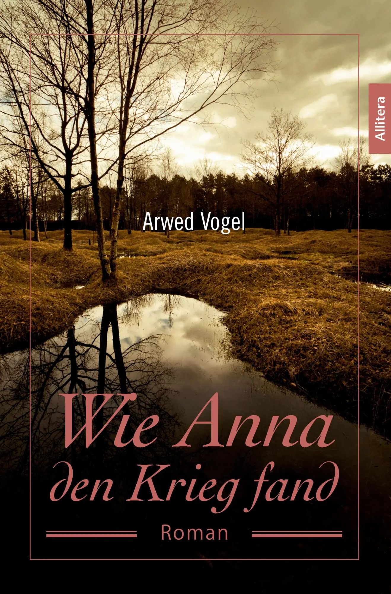 Cover: 9783869068817 | Wie Anna den Krieg fand | Roman | Arwed Vogel | Taschenbuch | 260 S.