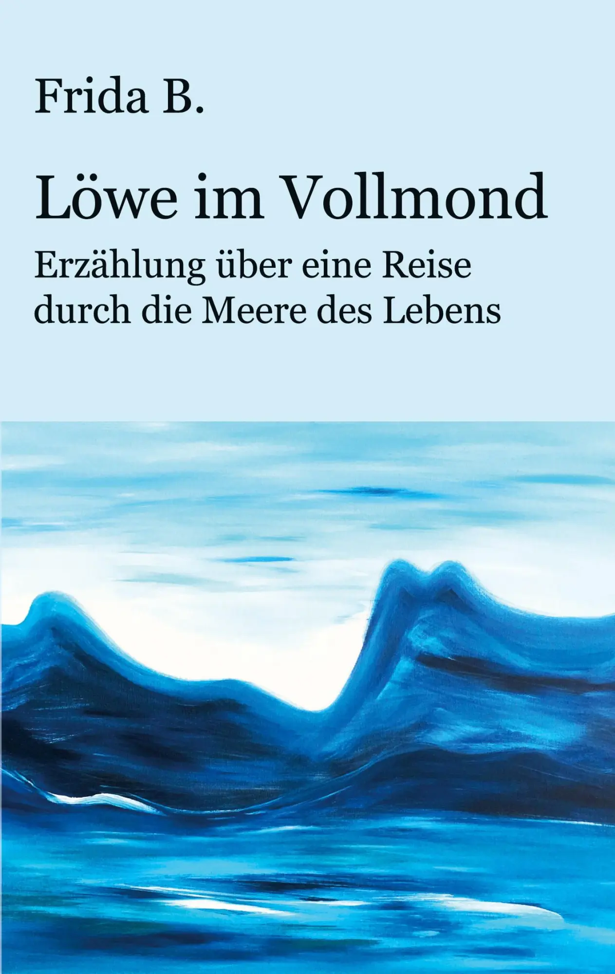 Cover: 9783985278817 | Löwe im Vollmond | Frida B. | Taschenbuch | 162 S. | Deutsch | 2023