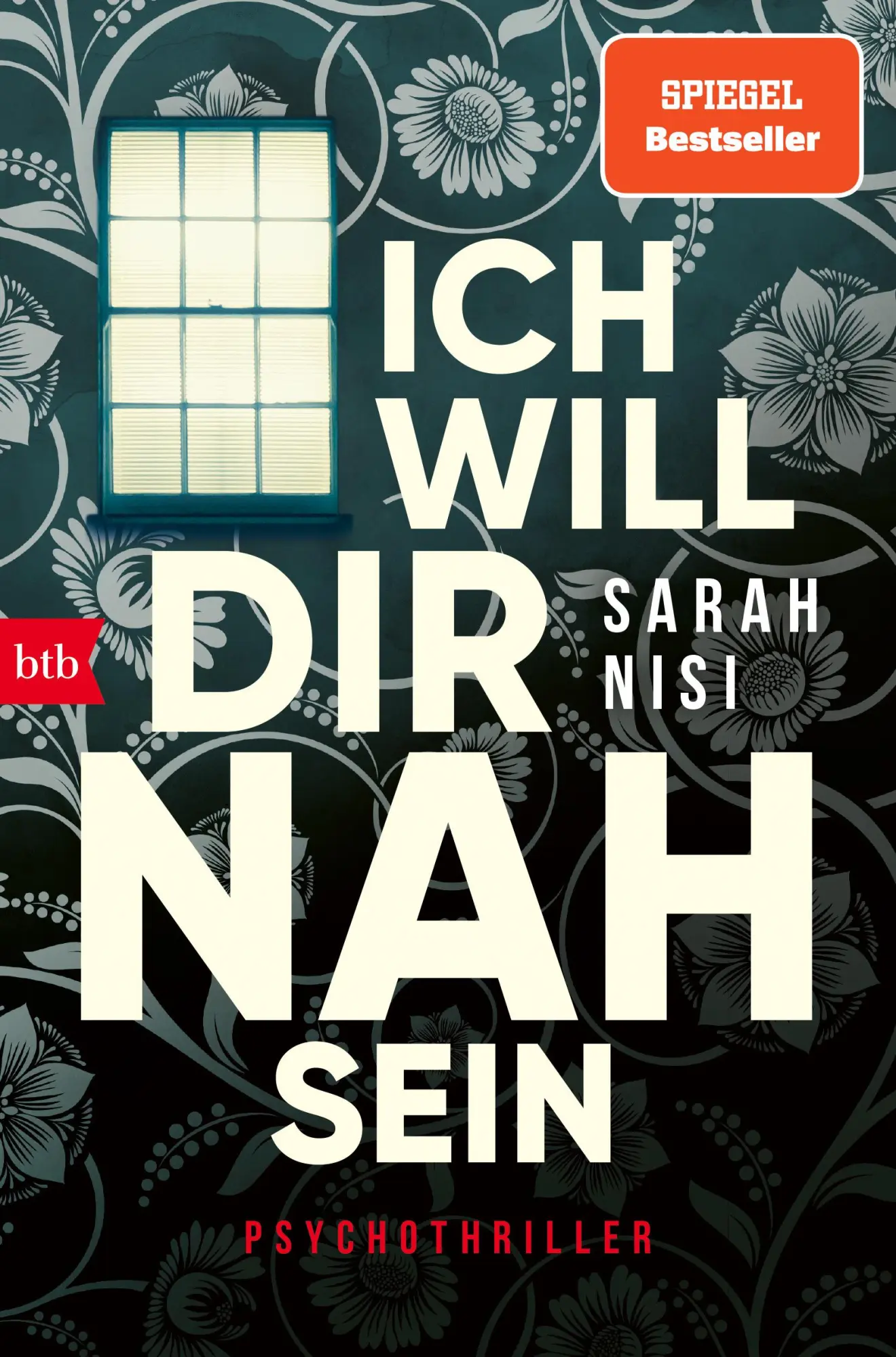 Cover: 9783442718917 | Ich will dir nah sein | Psychothriller | Sarah Nisi | Taschenbuch