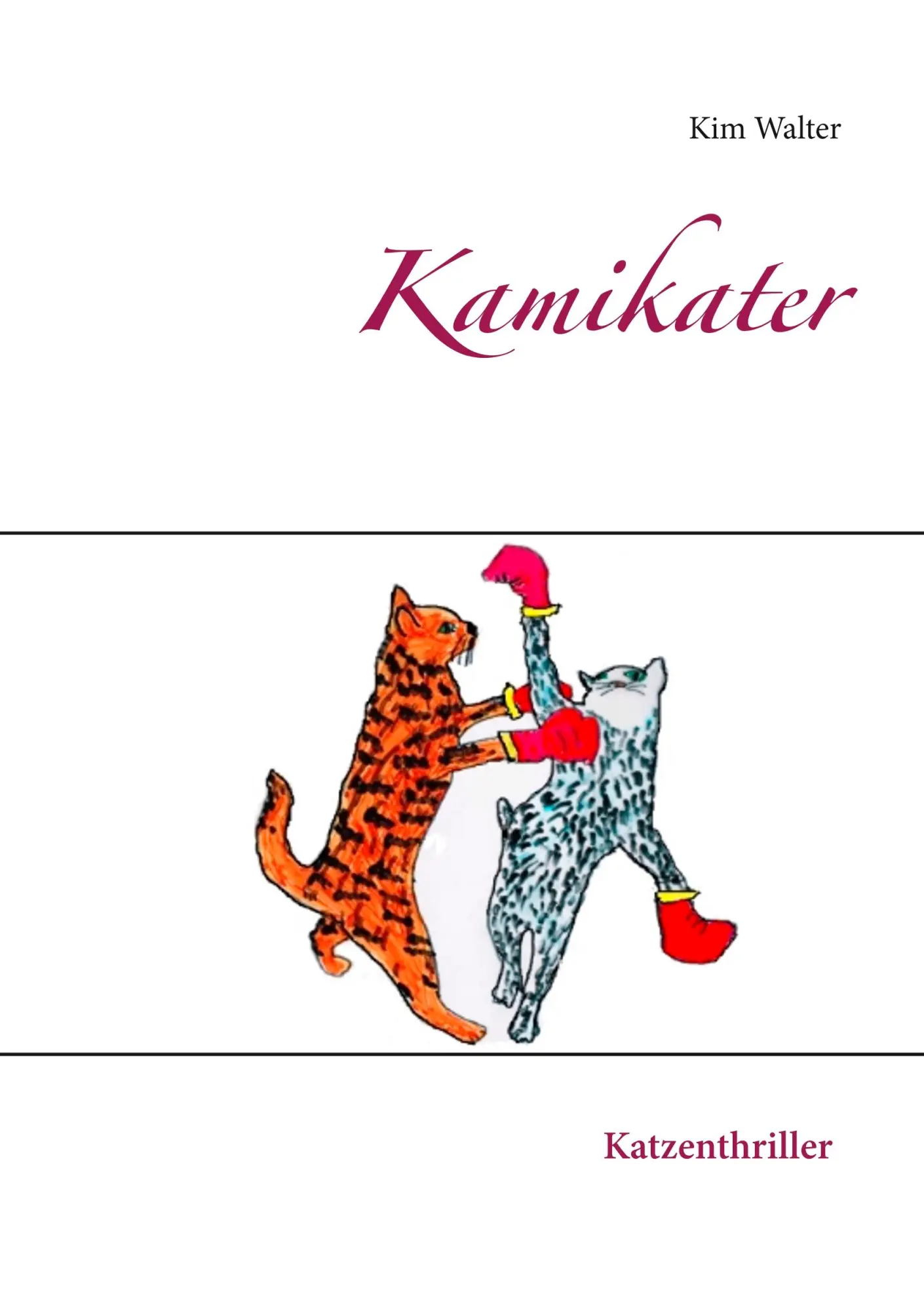 Cover: 9783740708917 | Kamikater | Katzenthriller | Kim Walter | Taschenbuch | 260 S. | 2019