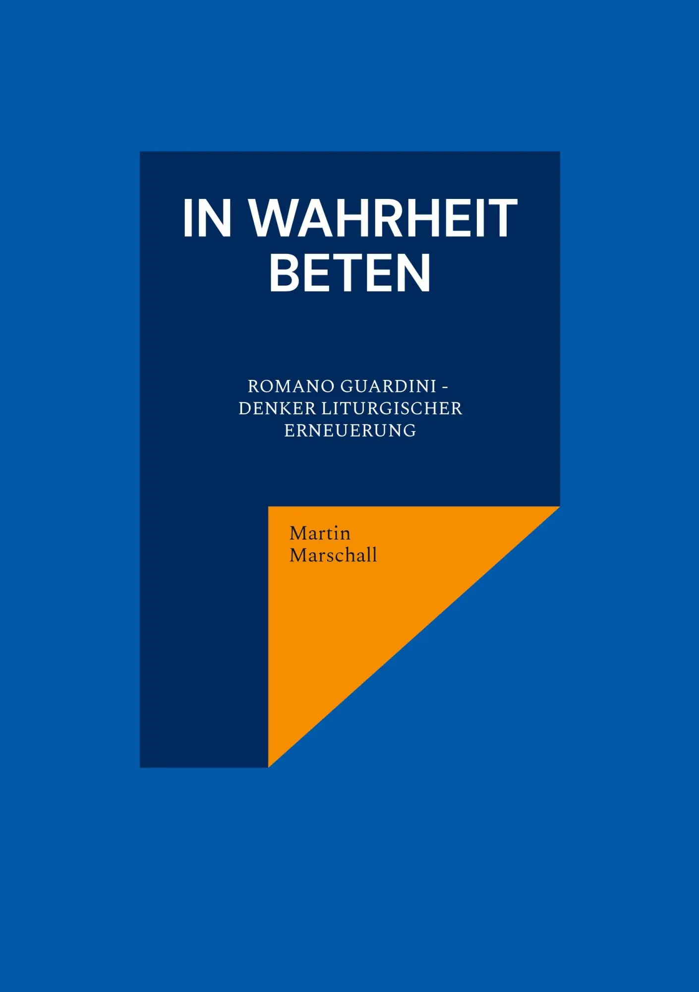 Cover: 9783819248917 | In Wahrheit beten | Romano Guardini - Denker liturgischer Erneuerung