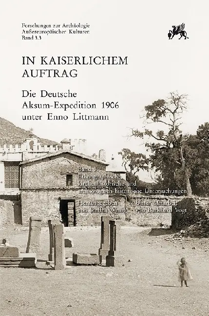 Cover: 9783895008917 | In kaiserlichem Auftrag - Die Deutsche Aksum-Expedition 1906 unter...