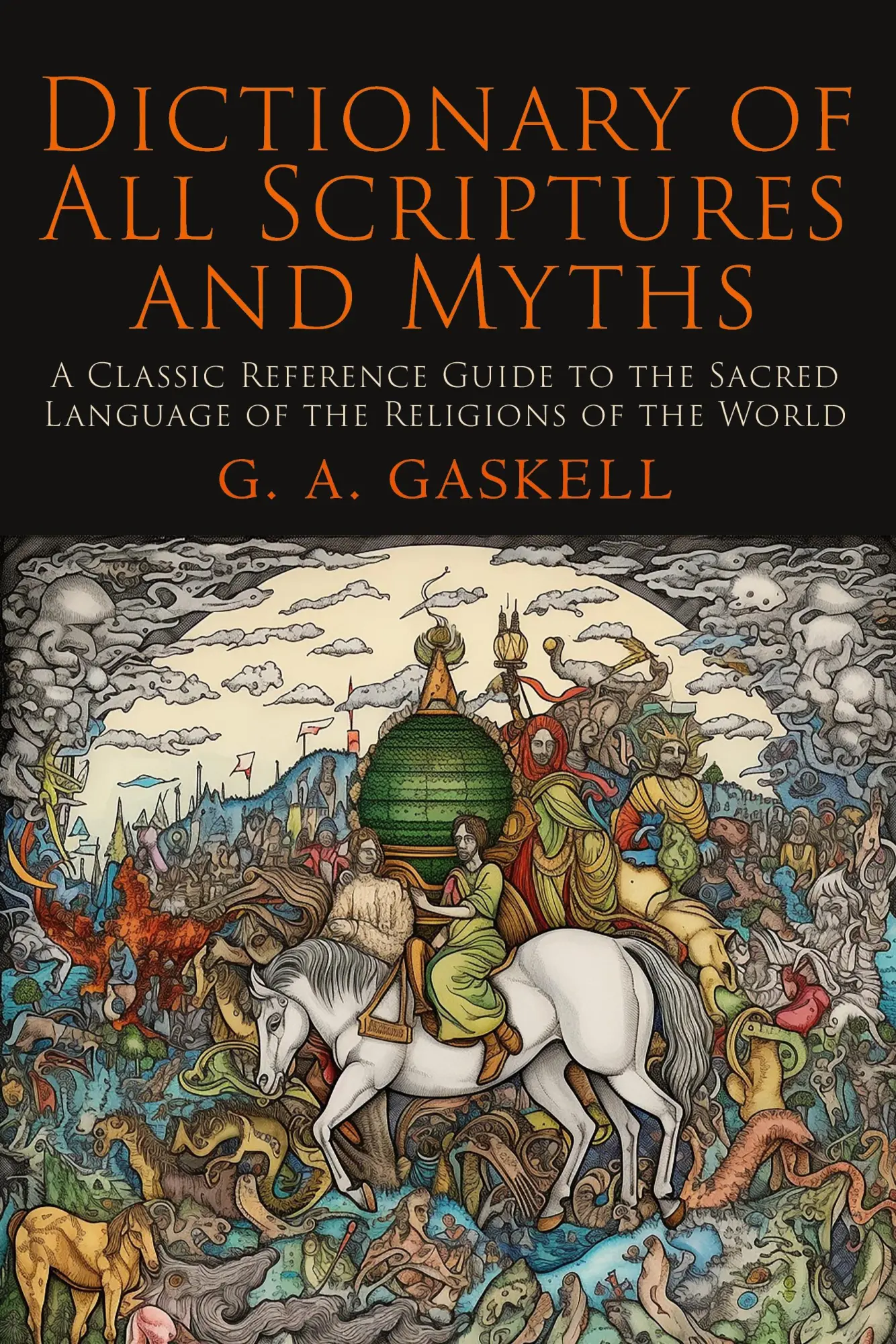 Cover: 9781684229017 | Dictionary of All Scriptures and Myths | G. A. Gaskell | Taschenbuch