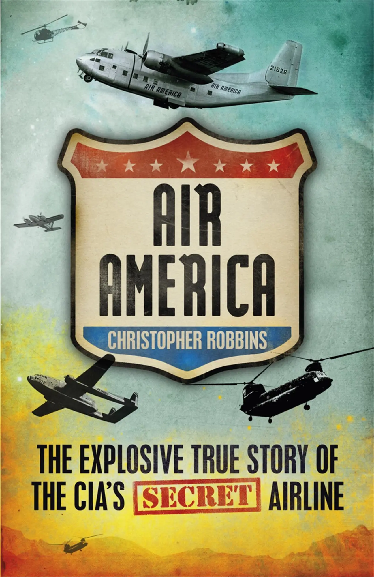 Cover: 9781908059017 | Air America | Christopher Robbins | Taschenbuch | Englisch | 2012