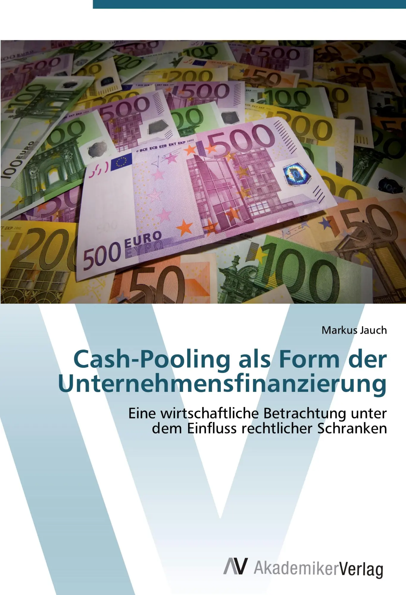 Cover: 9783639409017 | Cash-Pooling als Form der Unternehmensfinanzierung | Markus Jauch