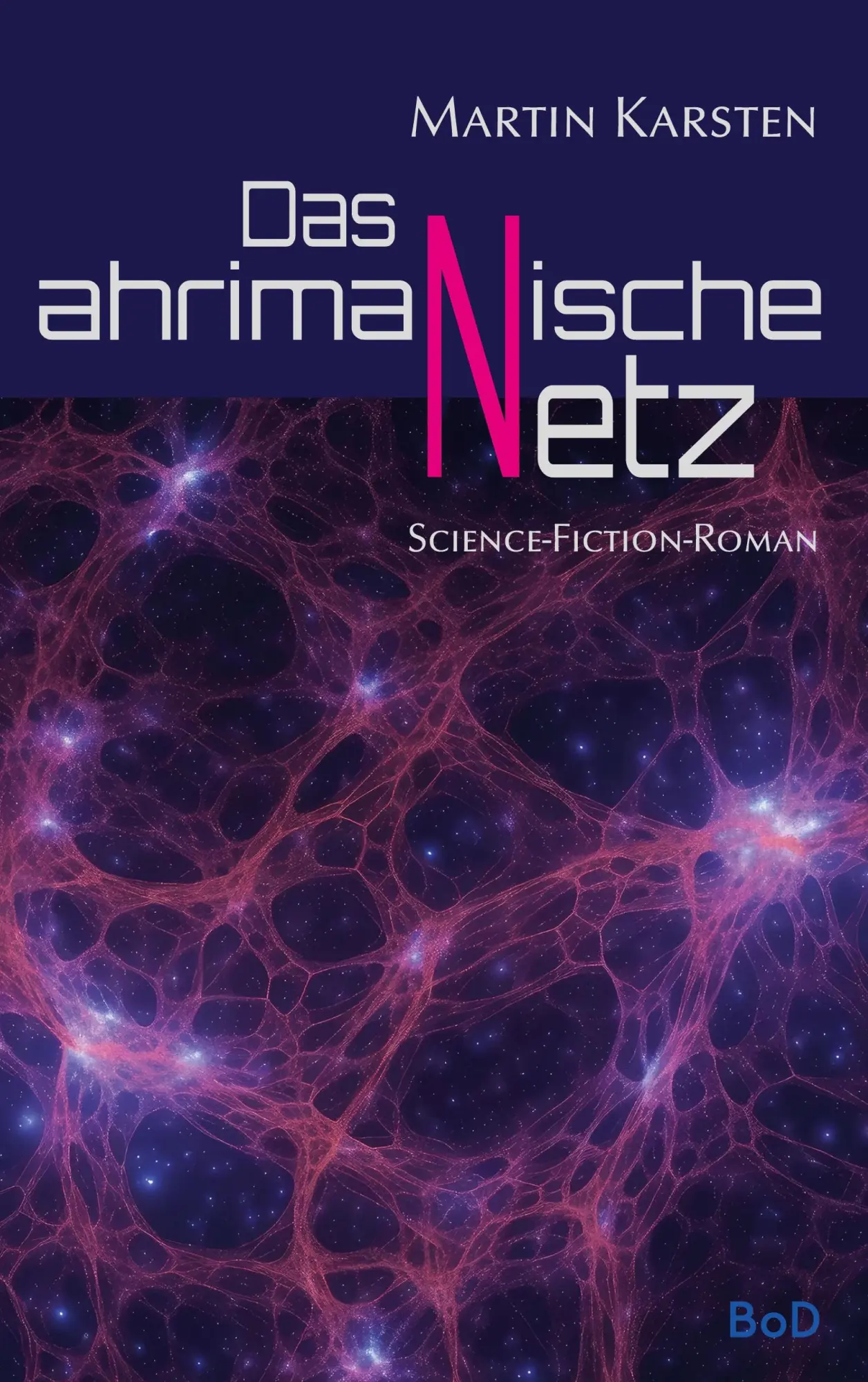 Cover: 9783819209017 | Das ahrimanische Netz | Transstellar 2 | Martin Karsten | Taschenbuch