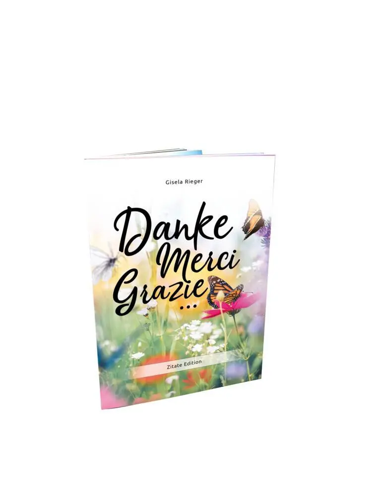 Cover: 9783911039017 | Danke Merci Gazie | Zitate Edition | Gisela Rieger | Broschüre | 40 S.