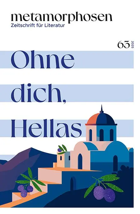 Cover: 9783961609017 | metamorphosen. Zeitschrift für Literatur | Christos Asteriou (u. a.)