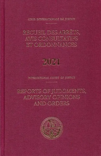 Cover: 9789210039017 | Reports of Judgments, Advisory Opinions and Orders 2021 Bound Volume