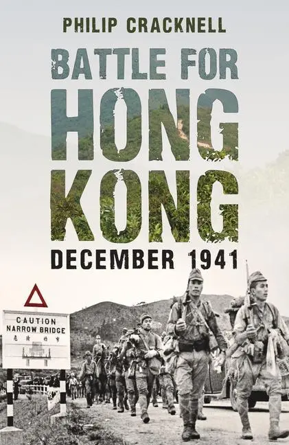 Cover: 9781398109117 | Battle for Hong Kong, December 1941 | Philip Cracknell | Taschenbuch