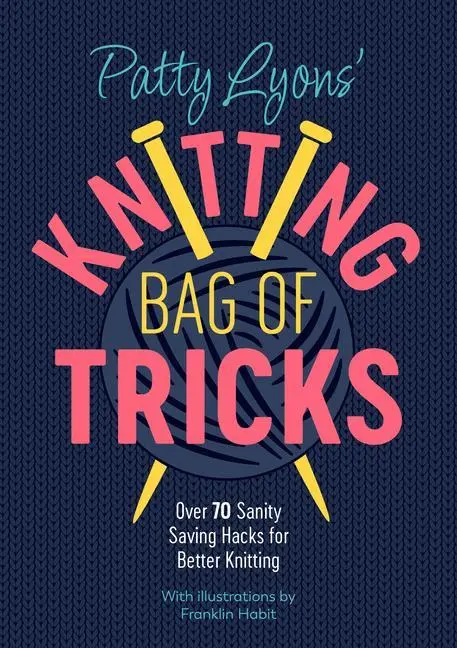 Cover: 9781446309117 | Patty Lyons' Knitting Bag of Tricks | Patty Lyons | Taschenbuch | 2022