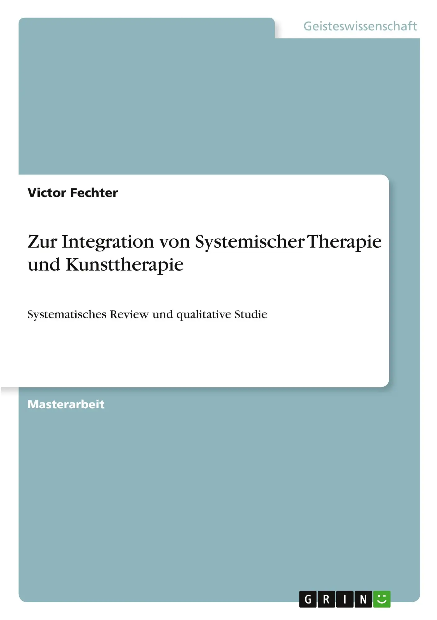 Cover: 9783389169117 | Zur Integration von Systemischer Therapie und Kunsttherapie | Fechter