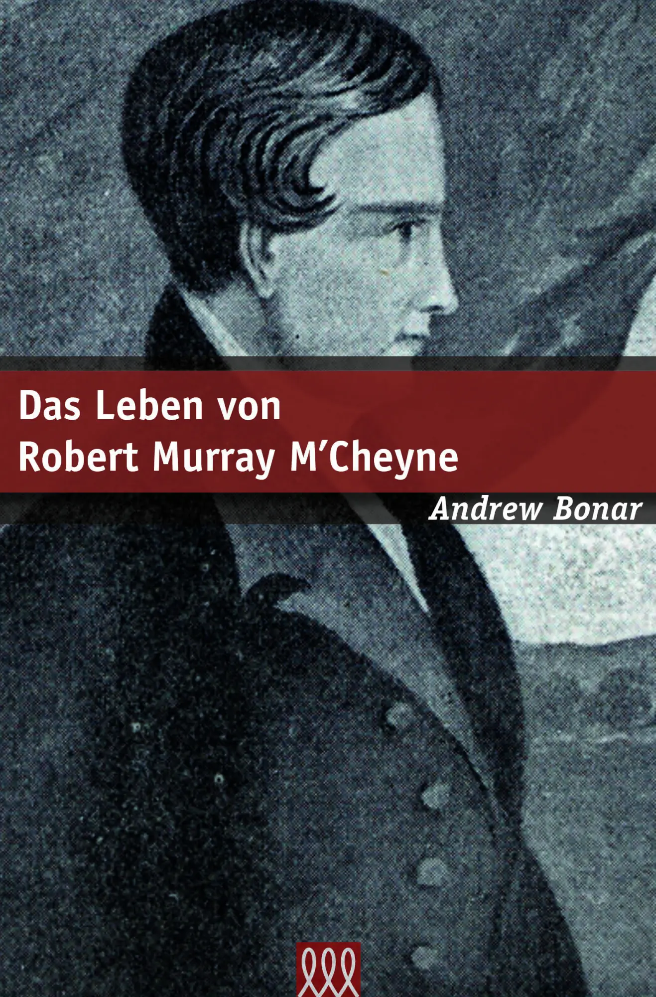 Cover: 9783944799117 | Das Leben von Murray M'Cheyne | Andrew Bonar | Buch | Buch | 3L Verlag