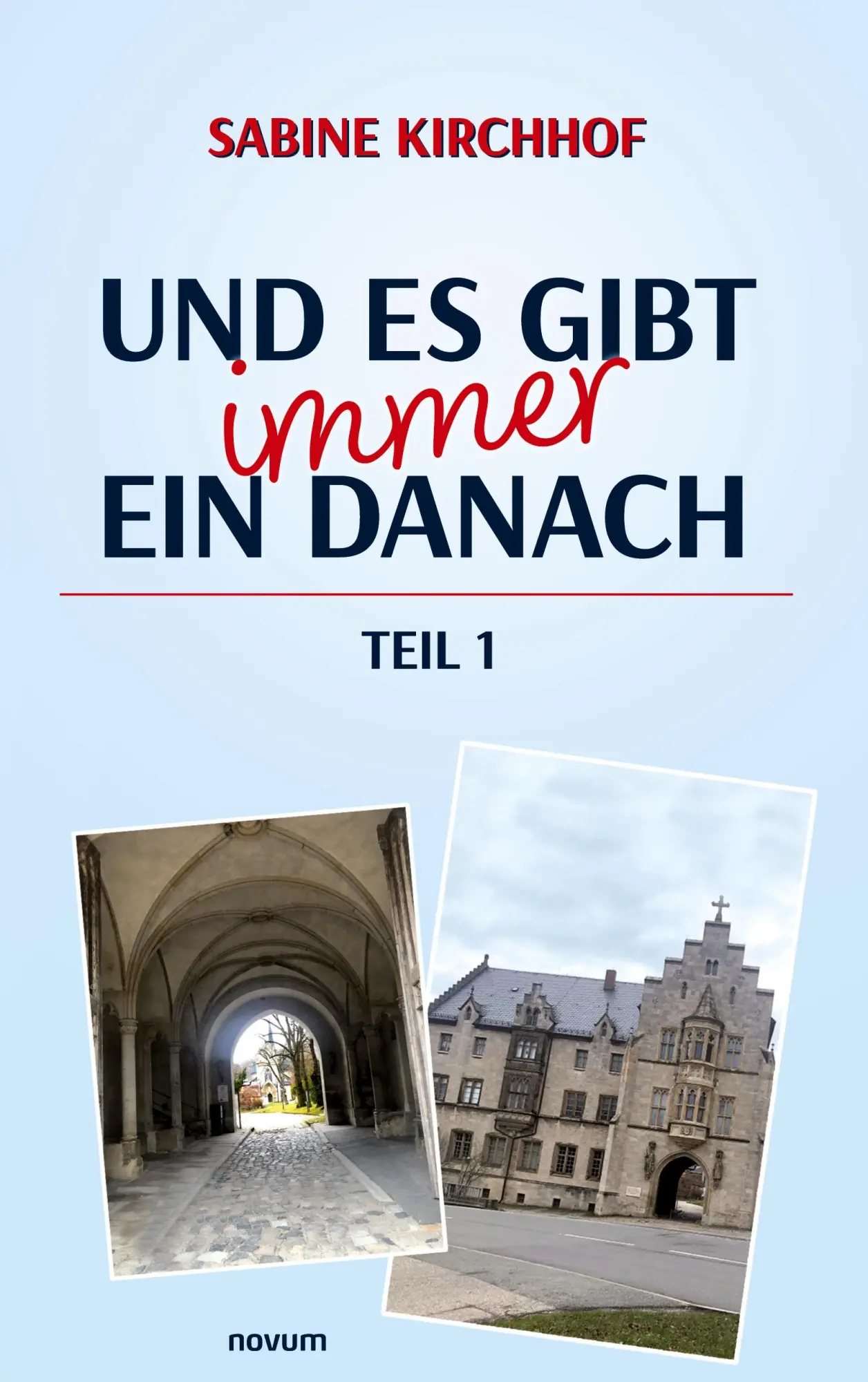 Cover: 9783991469117 | Und es gibt immer ein Danach - Teil 1 | Sabine Kirchhof | Taschenbuch