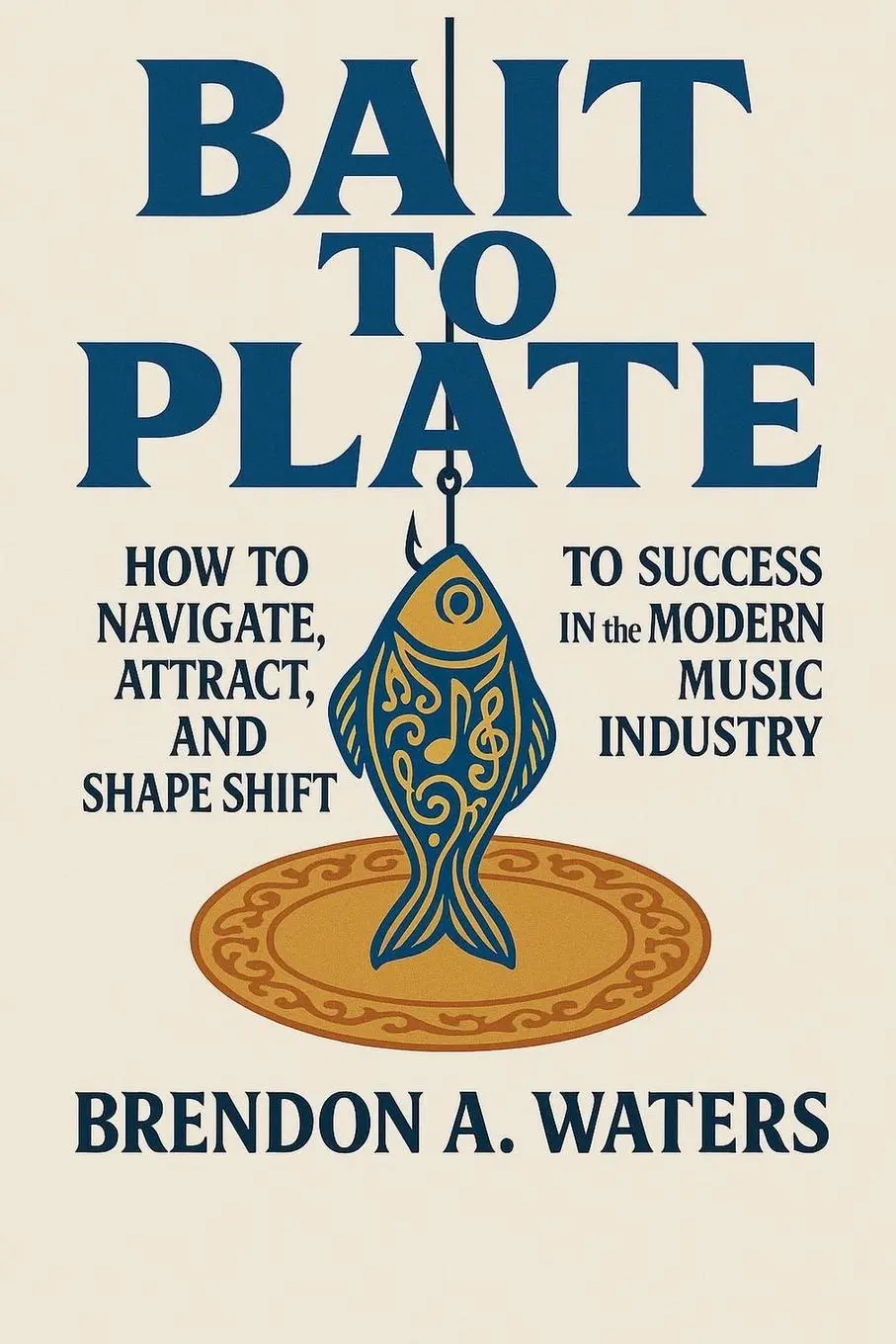 Cover: 9798999429117 | Bait To Plate | Brendon Waters | Taschenbuch | Englisch | 2025