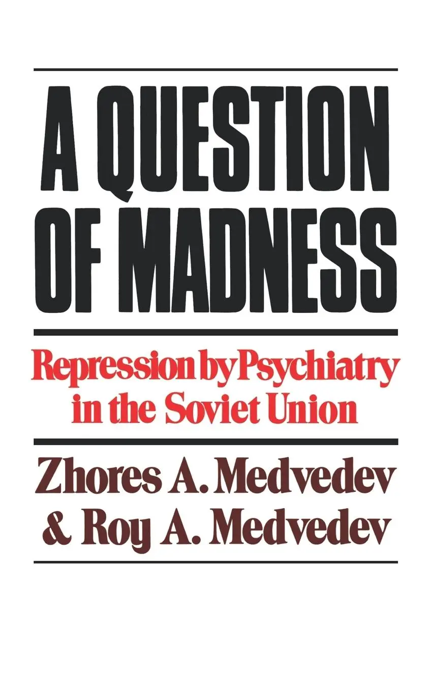 Cover: 9780393009217 | A Question of Madness | Repression by Psychiatry in the Soviet Union