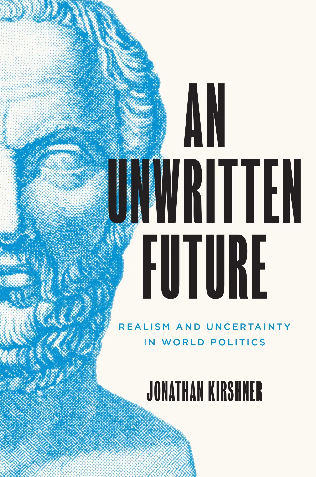 Cover: 9780691239217 | An Unwritten Future | Realism and Uncertainty in World Politics | Buch