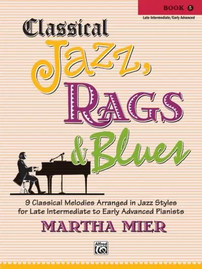 Cover: 9780739089217 | Classical Jazz, Rags &amp; Blues, Book 5 | Martha Mier | Taschenbuch