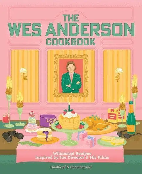Cover: 9780760399217 | The Wes Anderson Cookbook | Michelle Anderson (u. a.) | Buch | 160 S.