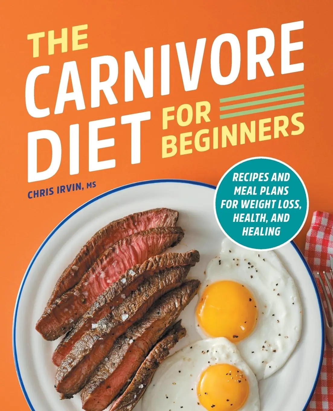 Cover: 9781638079217 | The Carnivore Diet for Beginners | Chris Irvin | Taschenbuch | 2021