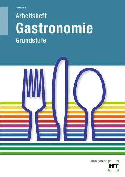 Cover: 9783805709217 | Arbeitsheft Gastronomie Grundstufe | F. Jürgen Herrmann | Taschenbuch
