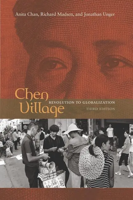 Cover: 9780520259317 | Chen Village – Revolution to Globalization – Third Edition | Buch