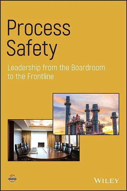 Cover: 9781119519317 | Process Safety Leadership from the Boardroom to the Frontline | Safety