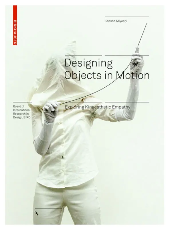 Cover: 9783035619317 | Designing Objects in Motion | Exploring Kinaesthetic Empathy | Miyoshi