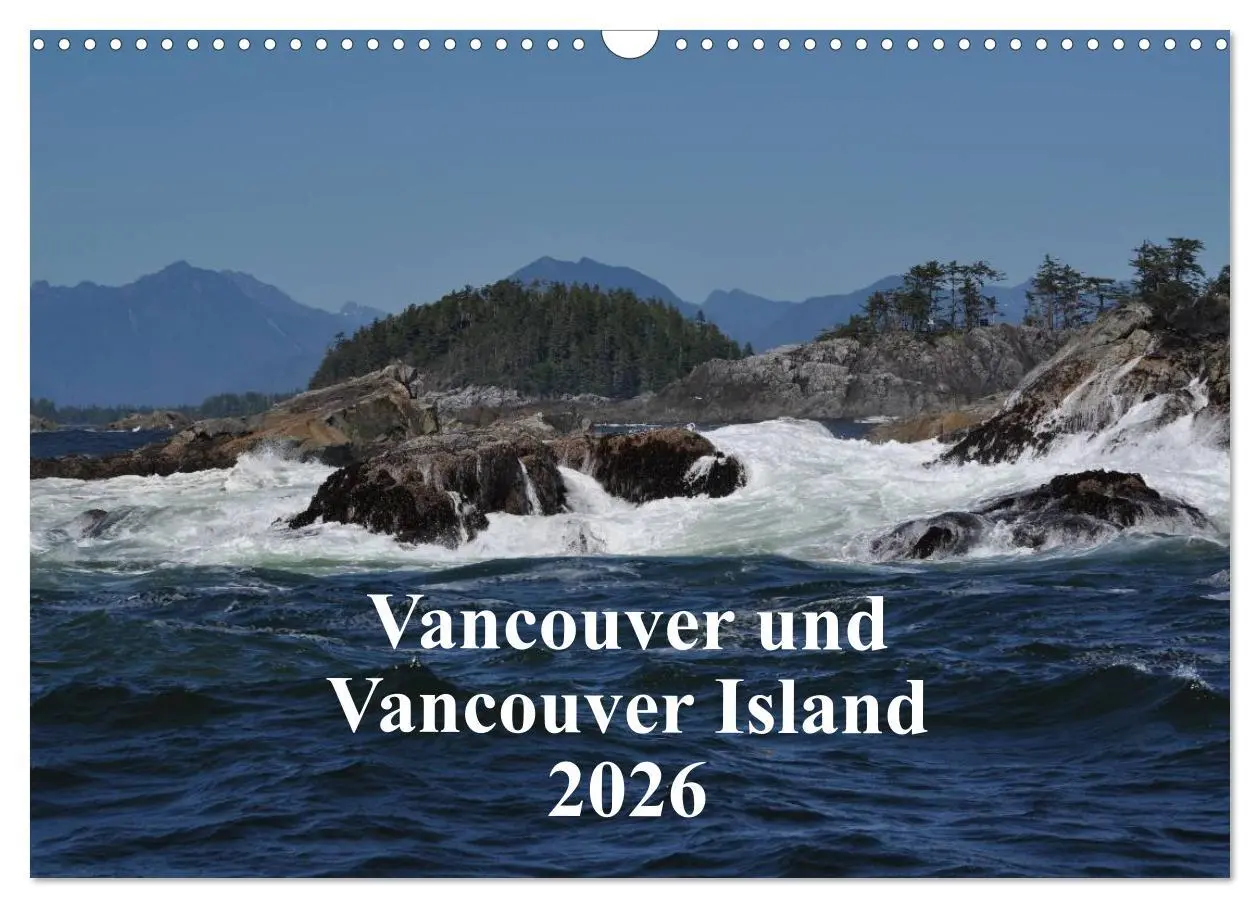 Cover: 9783516169317 | Vancouver und Vancouver Island 2026 (Wandkalender 2026 DIN A3...
