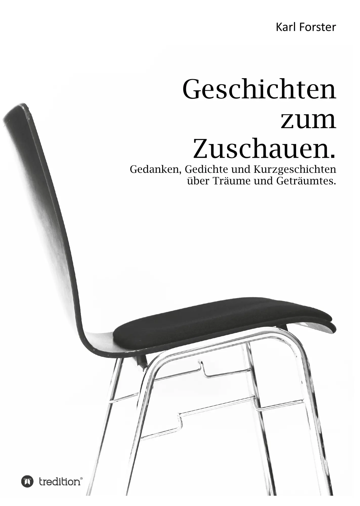 Cover: 9783749749317 | Geschichten zum Zuschauen | Karl Forster | Buch | 140 S. | Deutsch