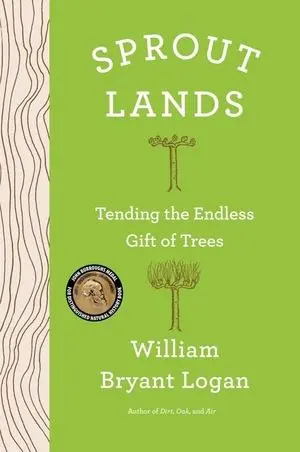 Cover: 9780393609417 | Sprout Lands | Tending the Endless Gift of Trees | Logan | Buch | 2019